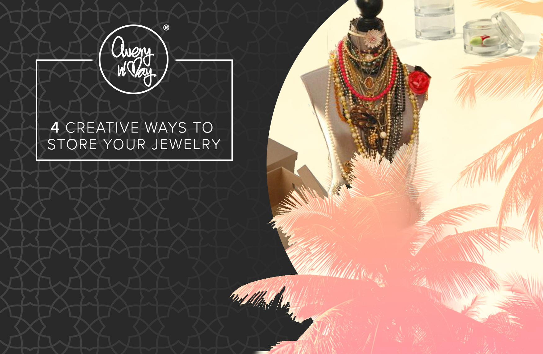 4 Creative Ways to Store Your Jewelry