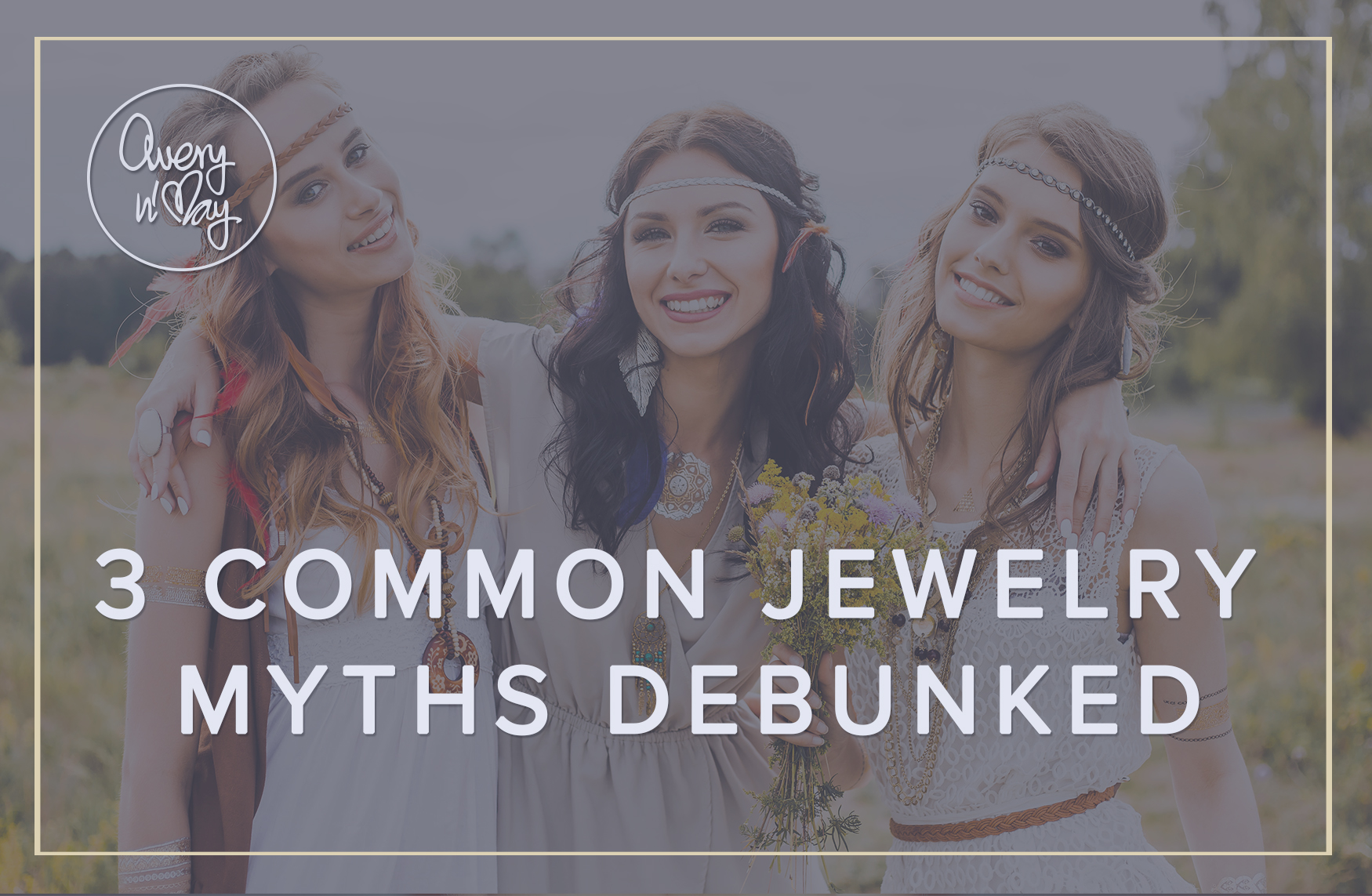 3 Common Jewelry Myths Debunked